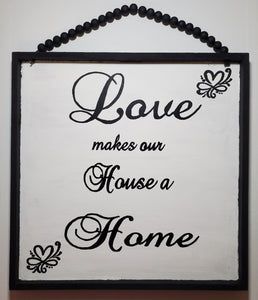 Love makes our House a Home